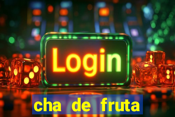 cha de fruta estrela stardew valley id stardew valley